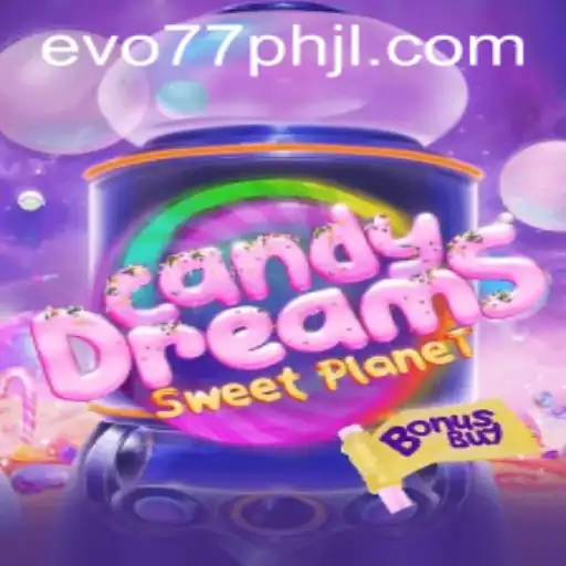 CandyDreamsSweetPlanet: A New Gaming Frontier with Evo77PH