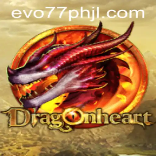 DragonHeart: Unleashing the Power of Evo77PH